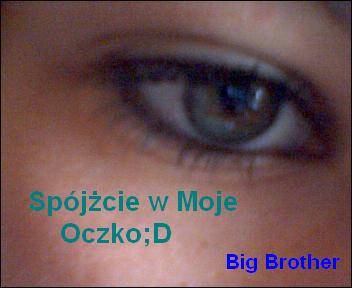 [b]DuZiE oKO:D[/b]