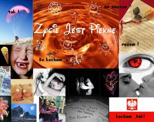 ycie jest pikne ..