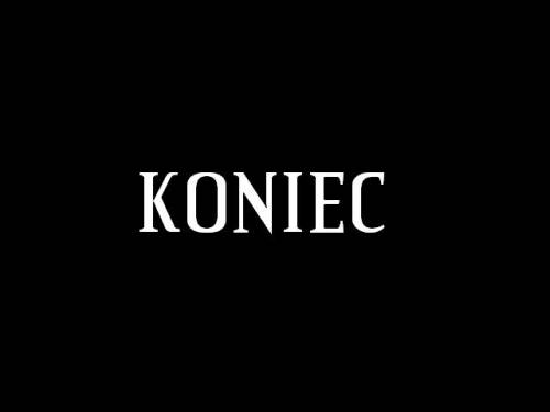 KONIEC !