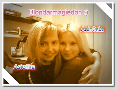 Blondarmagiedon, co nie ? .  ;*