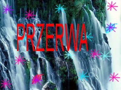 Przerwa !