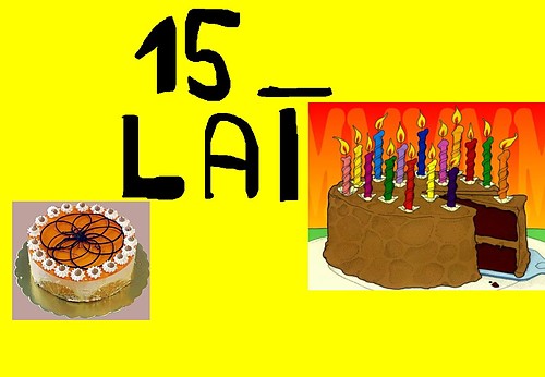 15 lat :)