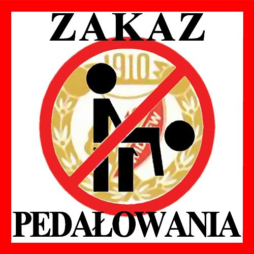Zakaz Pedaowania !