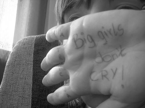 Big girls don't cry...