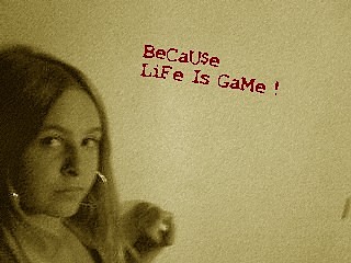 BeCaU$e,LiFe Is GaMe !