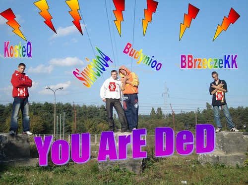 YoU ArE DeD
