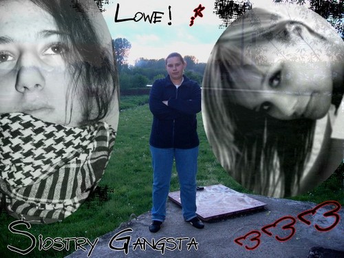.Siostry Gangsta Lowe.