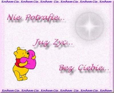 Jeste wszystkim co mam:*