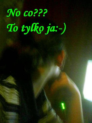 No co????To tylko ja:*