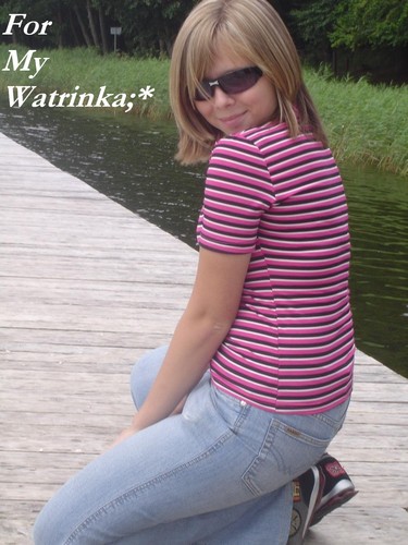 Dla Ciebie Watrinko;*