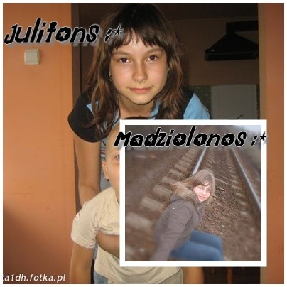 Julitons i Madziolinos ;D 