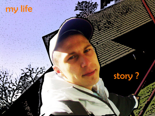 My life ... Is story ?