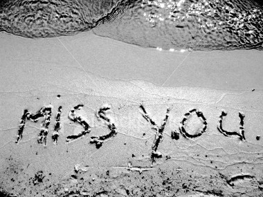 I MISS YOU...