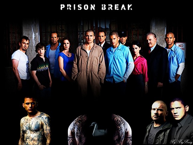 prison break   ;)))))))))