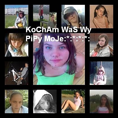 *:*KochAm WaS Wy PiPy MoJe:*:*