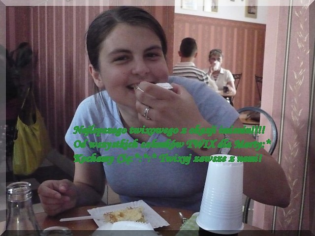 Najlepszego twixowego:*