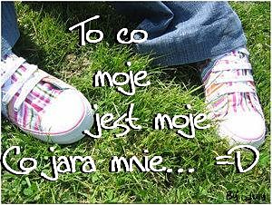 To co moje jest...=D