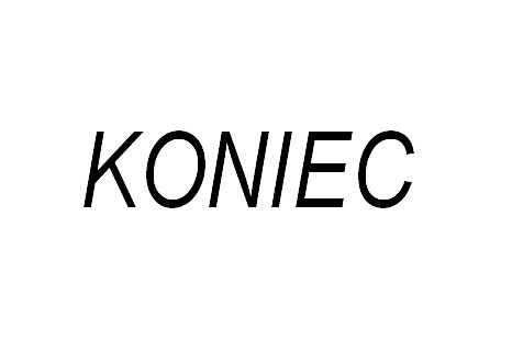 koniec.