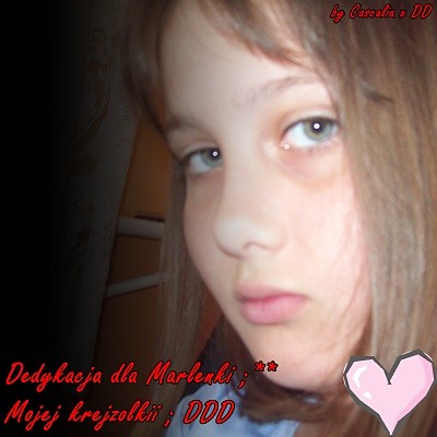 DedykaCja dla Marlenkii >33