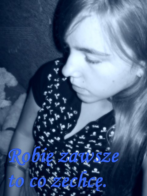 Robi zawsze to co zechc. 