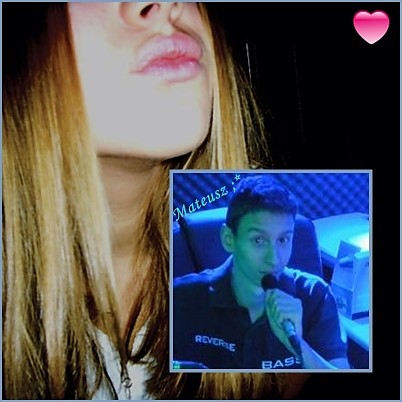 Mateusz ;*