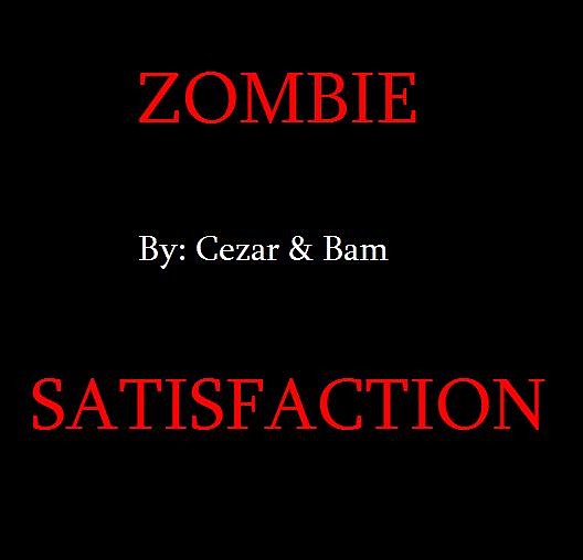 Zombie Satisfaction