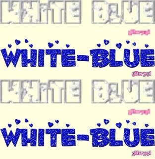 A no to takie white blue ;p