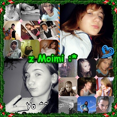 Z Moimii :*