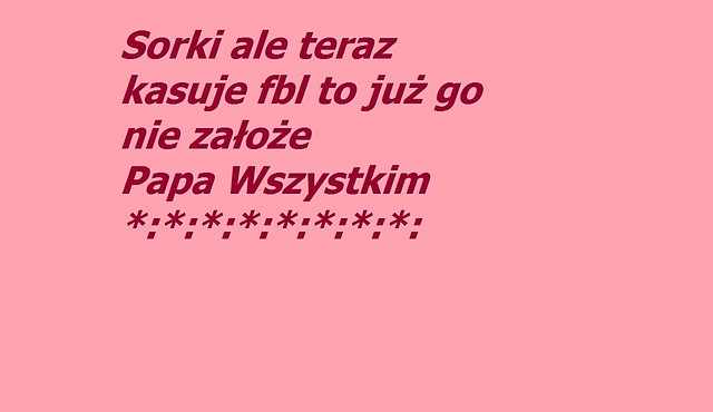 PApa jeszcze raz:(:(