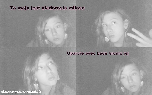 moja jest niedorosla milosc