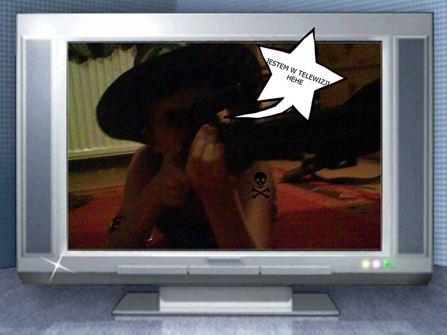 Jestem w telewizji xD  :)