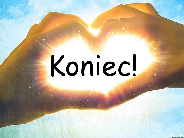Koniec!