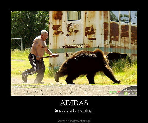 Impossible is nothing... i chuj!