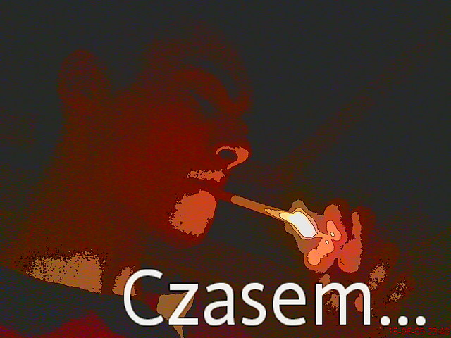 czasem czasem...