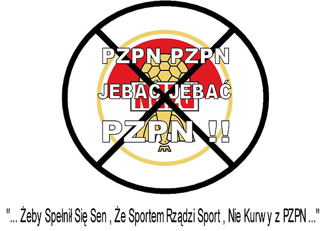 Jebac PZPN!!!
