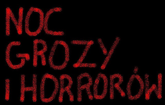 NOc Grozy i Horrorw!!!