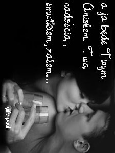 a ja bd twym aniolem..