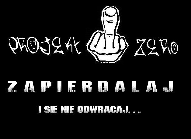 Zapie***laj i sie nie odwracaj