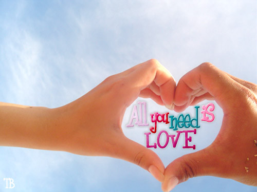 All You  Need Is Love