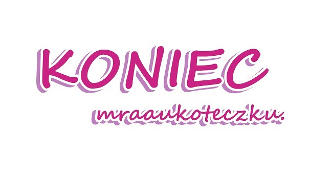 koniec.