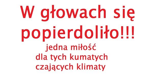 W gowach si popierdolio!