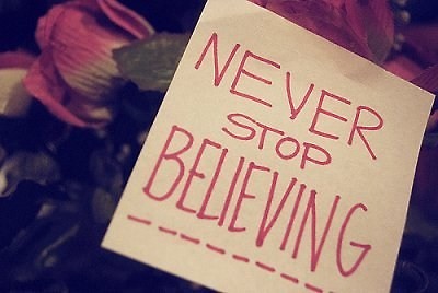 Never stop believing