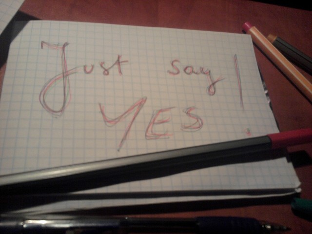 Just say Yes!!