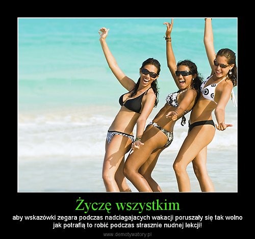 ... Wakacje !!...