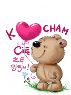 Kocham ci e ojeju !