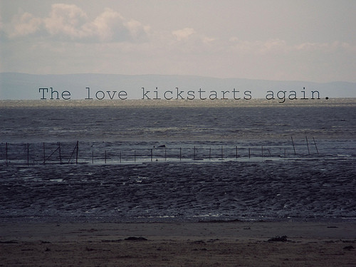 Love kickstarts again.