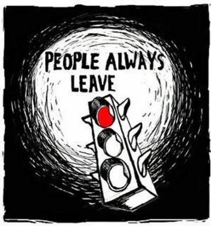 People always LEAVE.