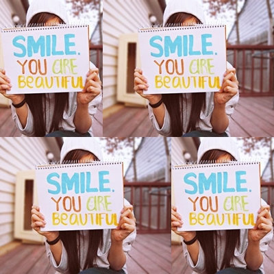 SMILE. YOU ARE BEAUTIFUL