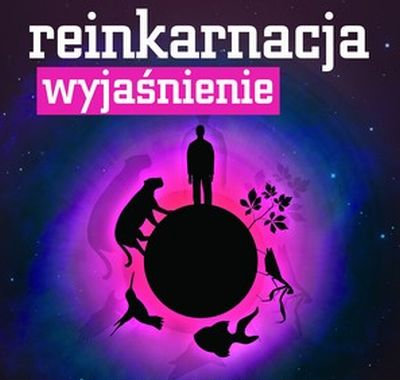 Reinkarnacja - Wyjanienie 