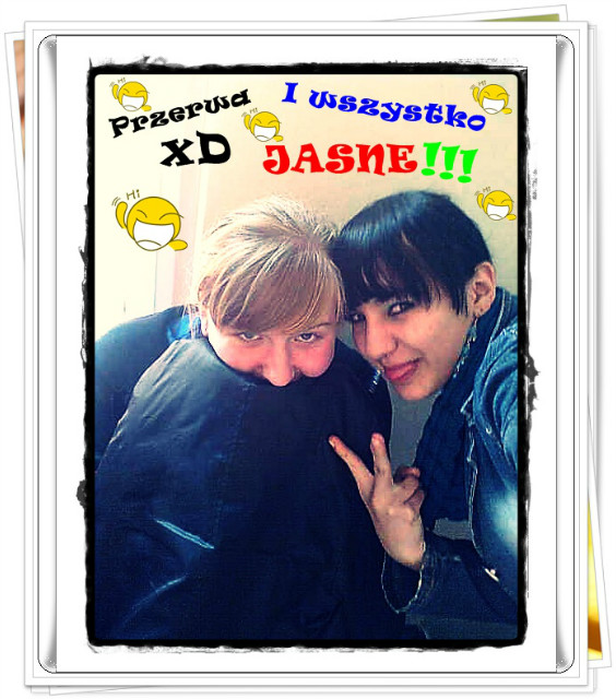Przerwy z moj wariatk xD &